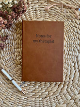 Load image into Gallery viewer, Notes for my Therapist Leatherette Journal