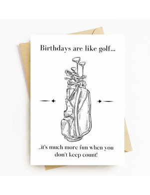 Birthdays Are Like Golf Card