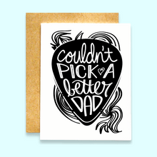 Load image into Gallery viewer, Couldn't Pick a Better Dad Card