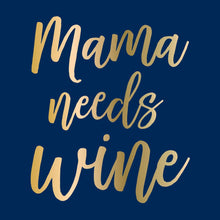 Load image into Gallery viewer, Mama Needs Wine Cocktail Napkins