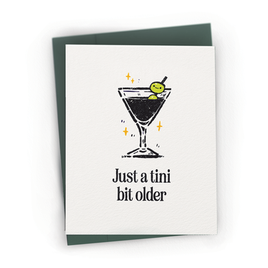 A Tini Bit Older Martini Card