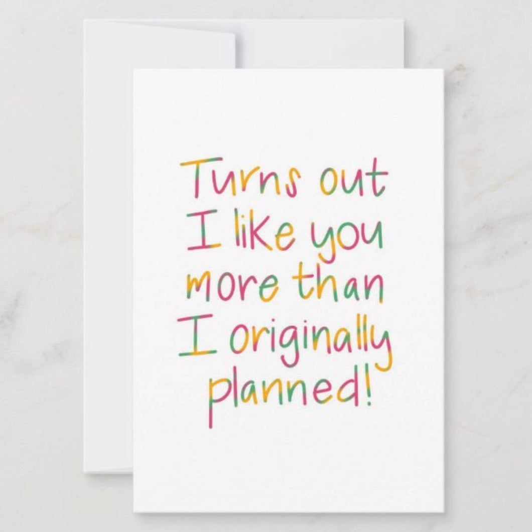 Like You More Than I Planned Valentines Day Card