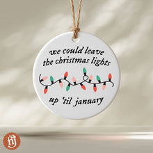 Load image into Gallery viewer, Christmas Lights 'til Jan Ceramic Ornament