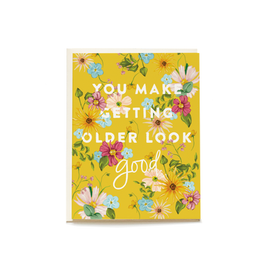 Looking Good Birthday Greeting Card