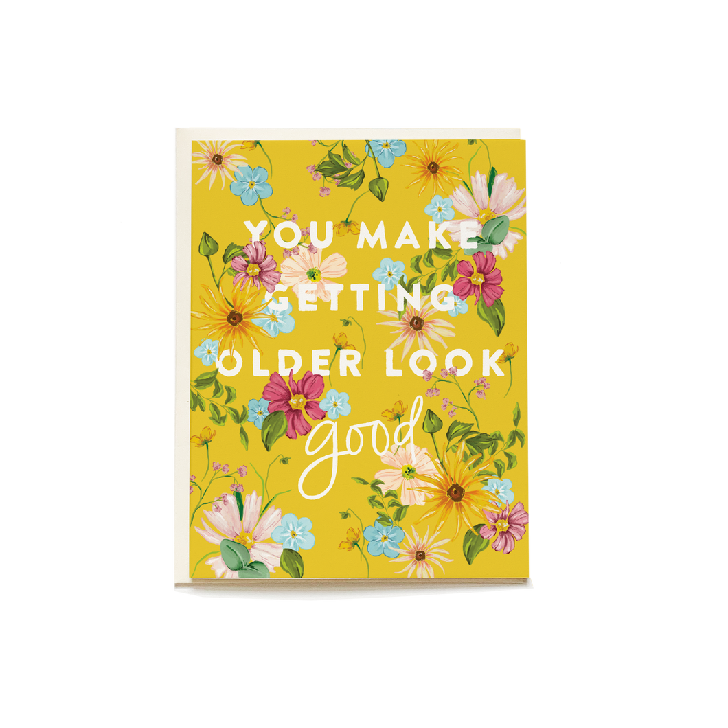 Looking Good Birthday Greeting Card