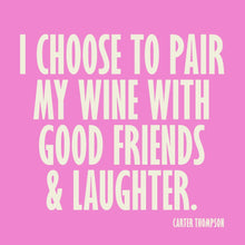 Load image into Gallery viewer, Pair Wine With Good Friends Cocktail Napkins