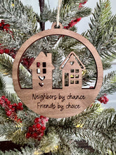 Load image into Gallery viewer, Neighbors By Chance Ornament