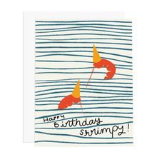 Load image into Gallery viewer, Happy Birthday Shrimpy Greeting Card