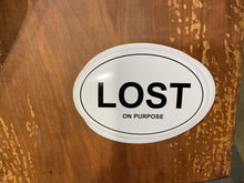 Load image into Gallery viewer, Lost on Purpose Sticker
