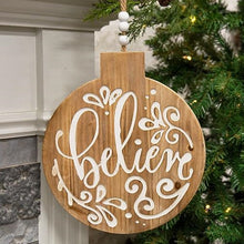 Load image into Gallery viewer, Believe Engraved Ornament Sign