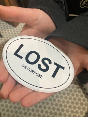 Lost on Purpose Sticker