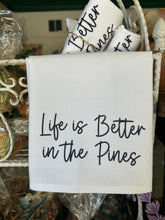 Load image into Gallery viewer, Better in the Pines Tea Towel