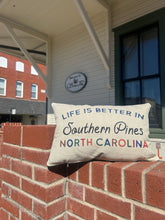 Load image into Gallery viewer, Life is Better in Southern Pines Pillow