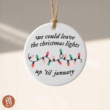 Load image into Gallery viewer, Christmas Lights 'til Jan Ceramic Ornament