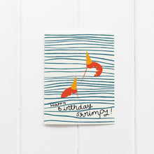 Load image into Gallery viewer, Happy Birthday Shrimpy Greeting Card
