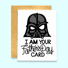 Load image into Gallery viewer, I Am Your Father's Day Card