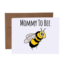 Load image into Gallery viewer, Mommy To Bee Greeting Card