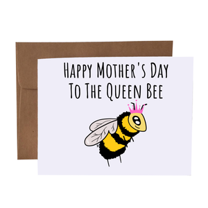 Happy Mother's Day To The Queen Bee Card