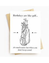 Load image into Gallery viewer, Birthdays Are Like Golf Card