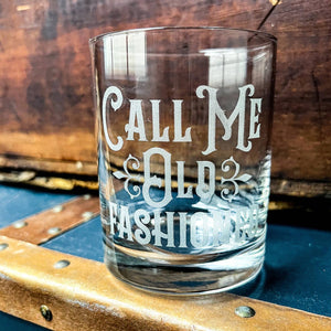 Call Me Old Fashioned Rocks Glass