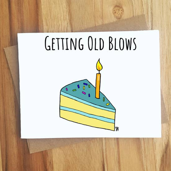 Getting Old Blows Card