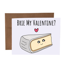 Load image into Gallery viewer, Brie My Valentine Card
