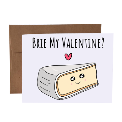 Brie My Valentine Card