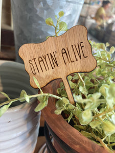 Stayin' Alive - Plant Marker