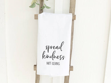 Spread Kindness Not Germs Tea Towel