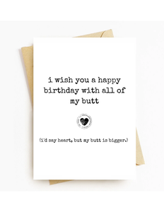 Love You With All of My Butt Birthday Card