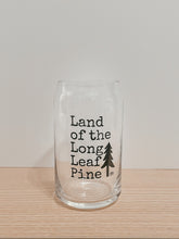 Load image into Gallery viewer, Land of the Long Leaf Pine Glass