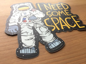 I Need Space Sticker